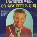 LP - Lawrence Welk - Go Away Little Girl