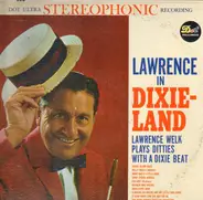 Lawrence Welk - Lawrence In Dixieland