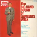 LP - Lawrence Welk - The Big Band Sound Of Lawrence Welk