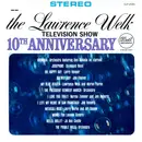 LP - Lawrence Welk - The Lawrence Welk Television Show 10th Anniversary