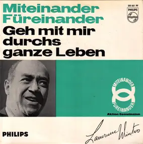 Lawrence Winters - Miteinander, Füreinander / Geh Mit Mir Durch's Ganze Leben