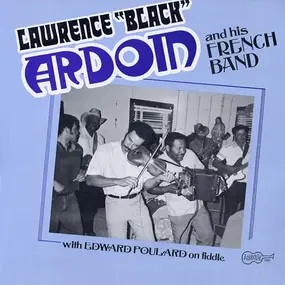 Lawrence 'Black' Ardoin And His French Band With - Lawrence 'Black' Ardoin And His French Band