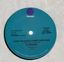12'' - Lawrence - Can't No Good Come From Bad