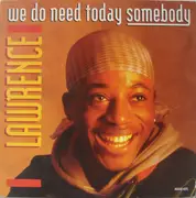 12inch Vinyl Single - Lawrence Madamo Berguet - We Do Need Today Somebody