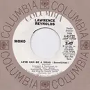 7inch Vinyl Single - Lawrence Reynolds - Love Can Be A Drag (Sometimes)
