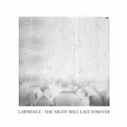 CD - Lawrence - The Night Will Last Forever