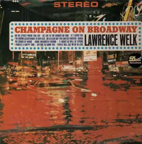 Lawrence Welk - Champagne on Broadway