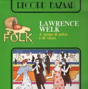 LP - Lawrence Welk - A Tempo Di Polca E Di Valzer