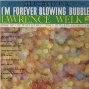 LP - Lawrence Welk - I'm Forever Blowing Bubbles