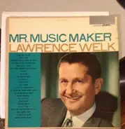 Lawrence Welk - Mr. Music Maker