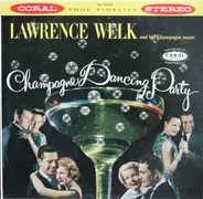 Lawrence Welk And His Champagne Music - Champagne Dance Party