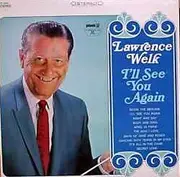 LP - Lawrence Welk And His Orchestra - I'll See You Again