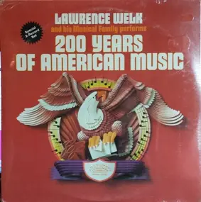 Lawrence Welk - 200 Years Of American Music