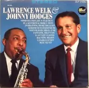 Lawrence Welk & Johnny Hodges - Lawrence Welk & Johnny Hodges