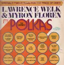 Double LP - Lawrence Welk & Myron Floren - 24 Of The World's Greatest Polkas
