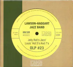 The Lawson-Haggart Jazz Band - Jelly Roll's Jazz / Louis' Hot 5's And 7's