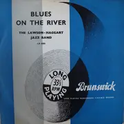 10'' - Lawson-Haggart Jazz Band - Blues On The River