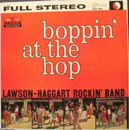 Lawson-Haggart Rockin' Band - Boppin' At The Hop