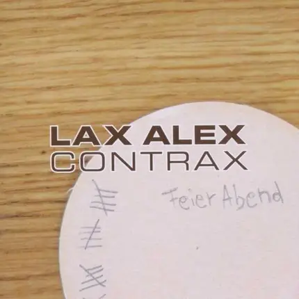 Lax Alex Contrax - Feierabend
