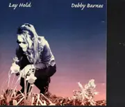 CD - Lay Hold - Debby Barnes