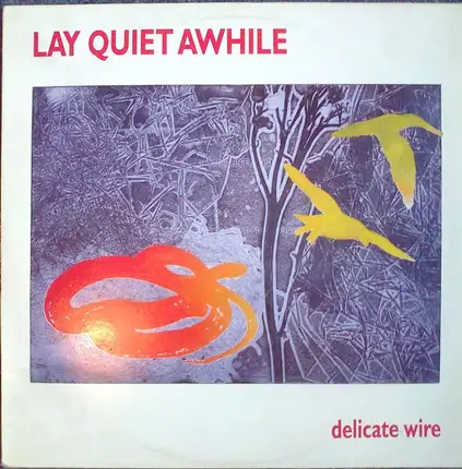 Lay Quiet Awhile - Delicate Wire