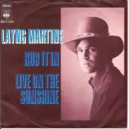 Layng Martine Jr. - Rub It In / Live On The Sunshine