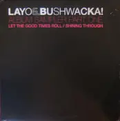 Layo & Bushwacka! - Album Sampler (Part One)