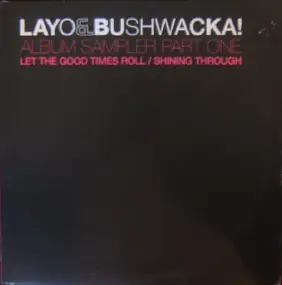 Layo & Bushwacka! - Album Sampler (Part One)