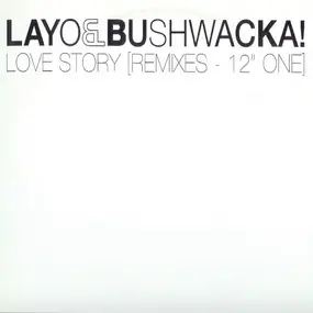 Layo & Bushwacka! - Love Story [Remixes - 12" One]