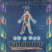 Lazy Hand Leroy & Cool Hand Luke - Handthritus