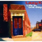 Lazy K - Live in One Day