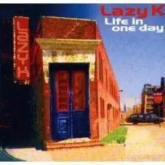 Lazy K - Live in One Day