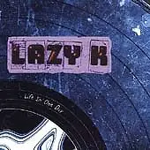 Lazy K - Life in One Day