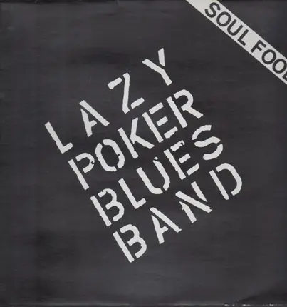 Lazy Poker Blues Band - Soul Food