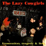 Lazy Cowgirls - Frustration, Tragedy & Lies