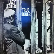 Lazy Lester - True Blues