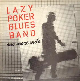 Lazy Poker Blues Band - One More Mile