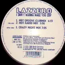 12'' - Lazzero - I Don't Wanna Make You Cry