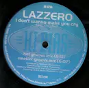 12inch Vinyl Single - Lazzero - I Don't Wanna Make You Cry