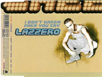 Lazzero - I Don'T Wanna Make You Cry
