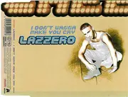 CD Single - Lazzero - I Don't Wanna Make You Cry - Sealed