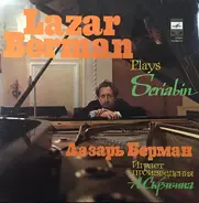 Lazar Berman , Alexander Scriabine - Lazar Berman Plays Scriabin: Sonata No. 1 [And] Sonata No. 3 For Piano