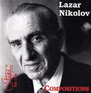 Lazar Nikolov - Compositions