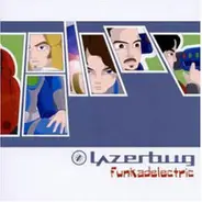 Lazerbug - Funkadelectric
