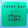 7inch Vinyl Single - Lazerboy / Spare Snare - Split 7