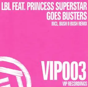 LBL Feat. Princess Superstar - Goes Busters