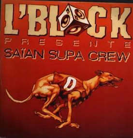 L'Block Presente Saïan Supa Crew - L'Block Presente Saïan Supa Crew