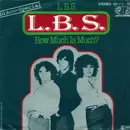 7inch Vinyl Single - Lbs - L.B.S. / How Much Is Much?