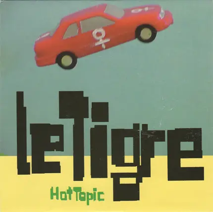 Le Tigre - Hot Topic