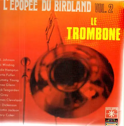 Le Trombone - L'Epopee Du Birdland Vol. 2 - L'Epopee Du Birdland Vol. 2